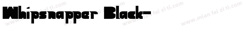 Whipsnapper Black字体转换